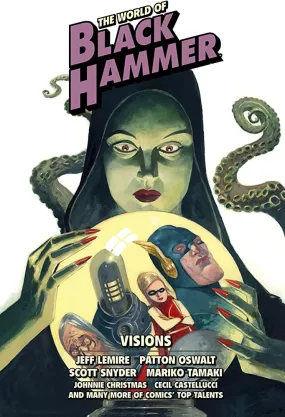 The World of Black Hammer Library Edition Volume 5: Visionhs